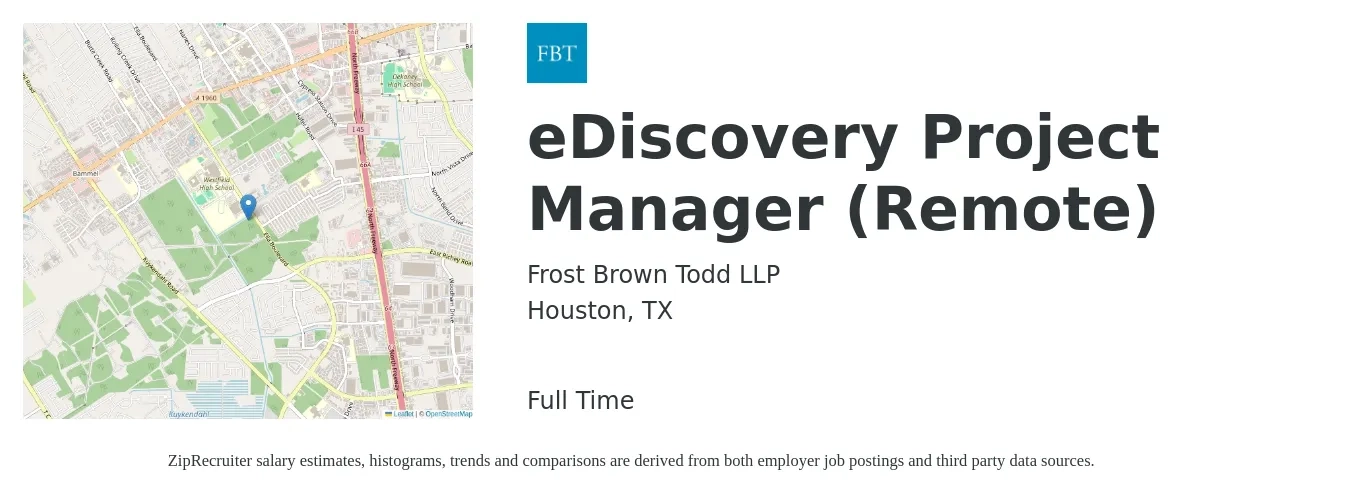 Frost Brown Todd LLP job posting for a eDiscovery Project Manager (Remote) in Houston, TX with a salary of $83,600 to $119,600 Yearly with a map of Houston location.