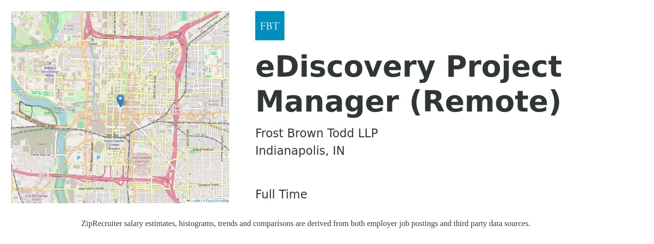 Frost Brown Todd LLP job posting for a eDiscovery Project Manager (Remote) in Indianapolis, IN with a salary of $86,500 to $123,700 Yearly with a map of Indianapolis location.