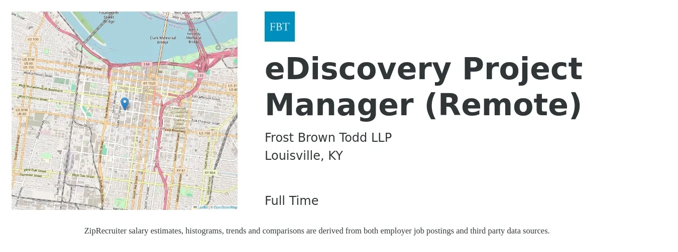 Frost Brown Todd LLP job posting for a eDiscovery Project Manager (Remote) in Louisville, KY with a salary of $86,800 to $124,300 Yearly with a map of Louisville location.