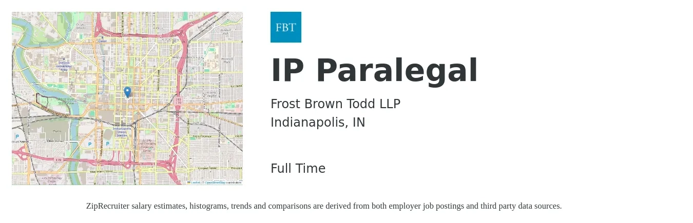 Frost Brown Todd LLP job posting for a IP Paralegal in Indianapolis, IN with a salary of $68,300 to $94,100 Yearly with a map of Indianapolis location.