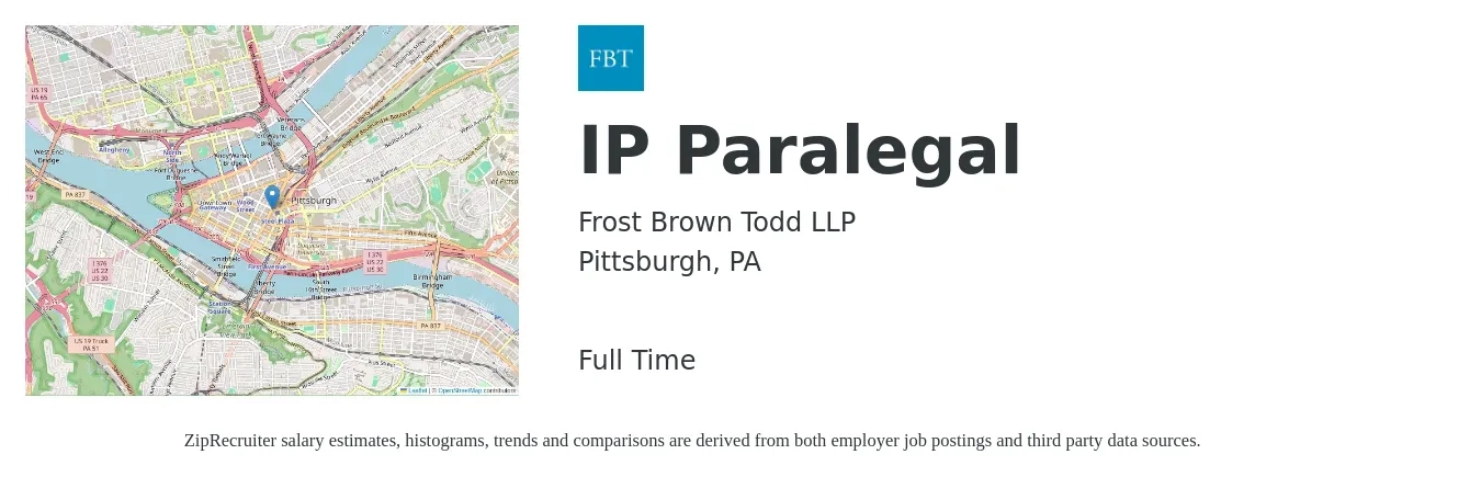 Frost Brown Todd LLP job posting for a IP Paralegal in Pittsburgh, PA with a salary of $69,400 to $95,600 Yearly with a map of Pittsburgh location.