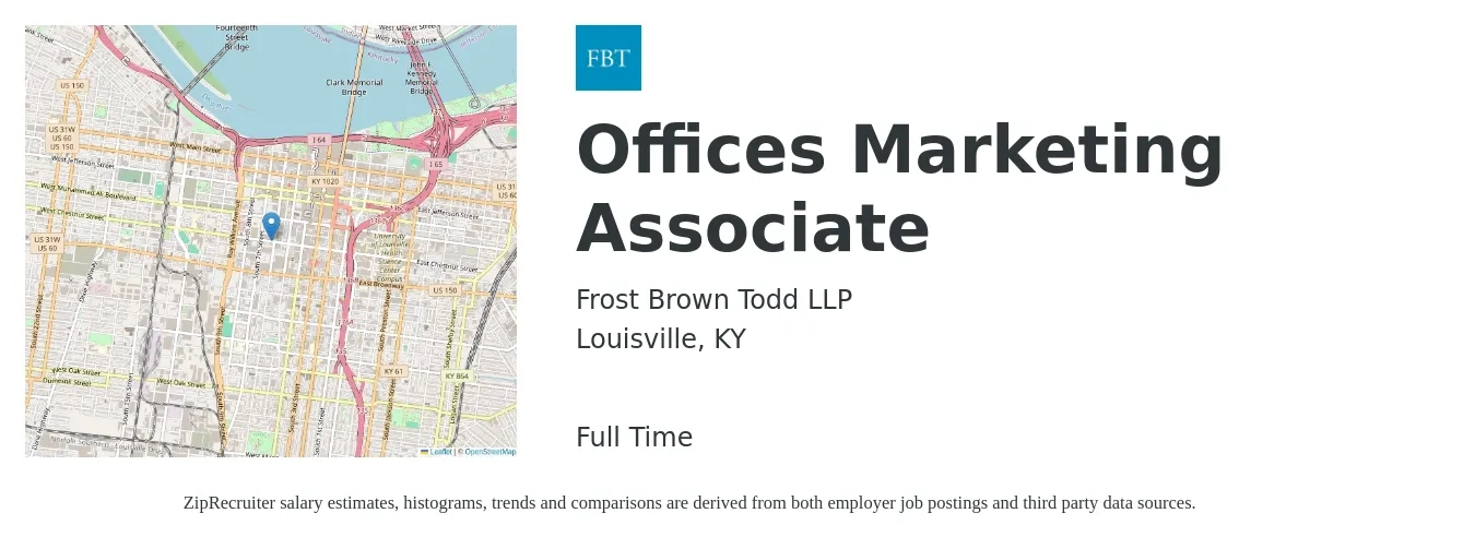 Frost Brown Todd LLP job posting for a Offices Marketing Associate in Louisville, KY with a salary of $40,300 to $55,700 Yearly with a map of Louisville location.