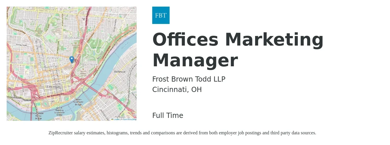 Frost Brown Todd LLP job posting for a Offices Marketing Manager in Cincinnati, OH with a salary of $58,500 to $95,600 Yearly with a map of Cincinnati location.