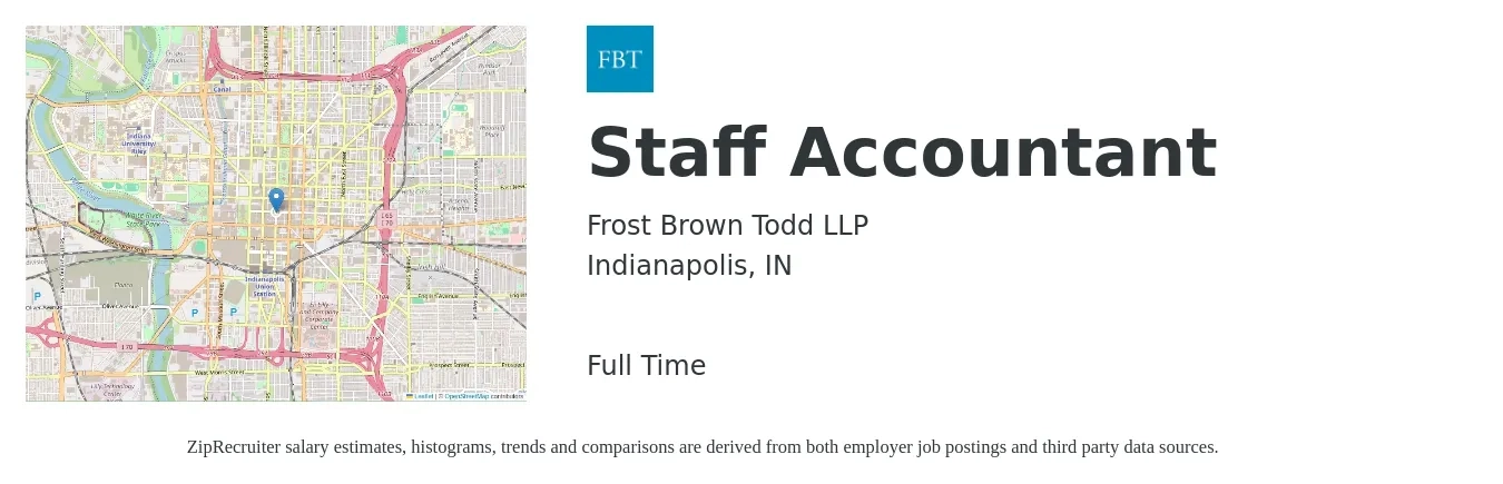Frost Brown Todd LLP job posting for a Staff Accountant in Indianapolis, IN with a salary of $52,600 to $69,300 Yearly with a map of Indianapolis location.