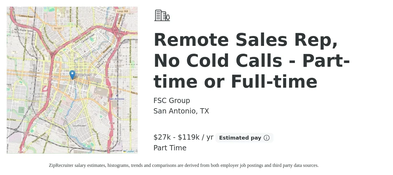 FSC Group job posting for a Remote Sales Rep, No Cold Calls - Part-time or Full-time in San Antonio, TX with a salary of $27,000 to $119,000 Yearly with a map of San Antonio location.