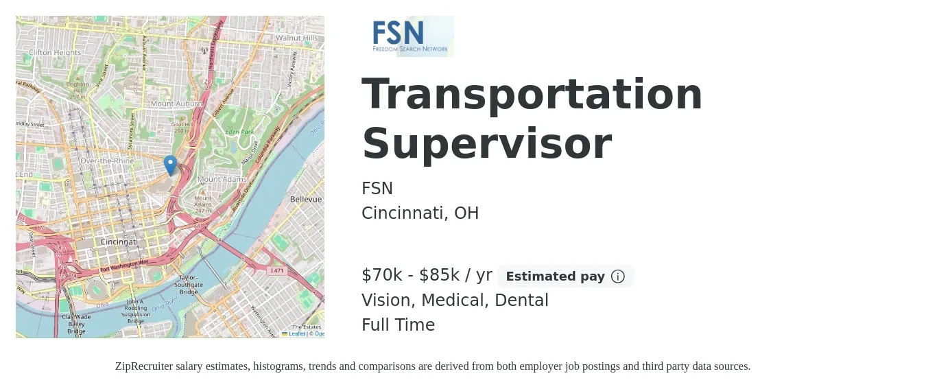 FSN job posting for a Transportation Supervisor in Cincinnati, OH with a salary of $70,000 to $85,000 Yearly and benefits including pto, retirement, vision, dental, life_insurance, and medical with a map of Cincinnati location.