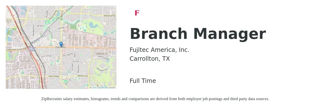 Fujitec America, Inc. job posting for a Branch Manager in Carrollton, TX with a salary of $55,000 to $83,000 Yearly with a map of Carrollton location.