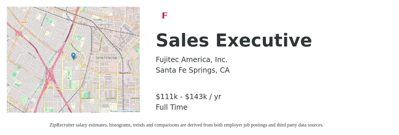 Fujitec America job posting for a Sales Executive in Santa Fe Springs, CA with a salary of $111,052 to $143,253 Yearly with a map of Santa Fe Springs location.