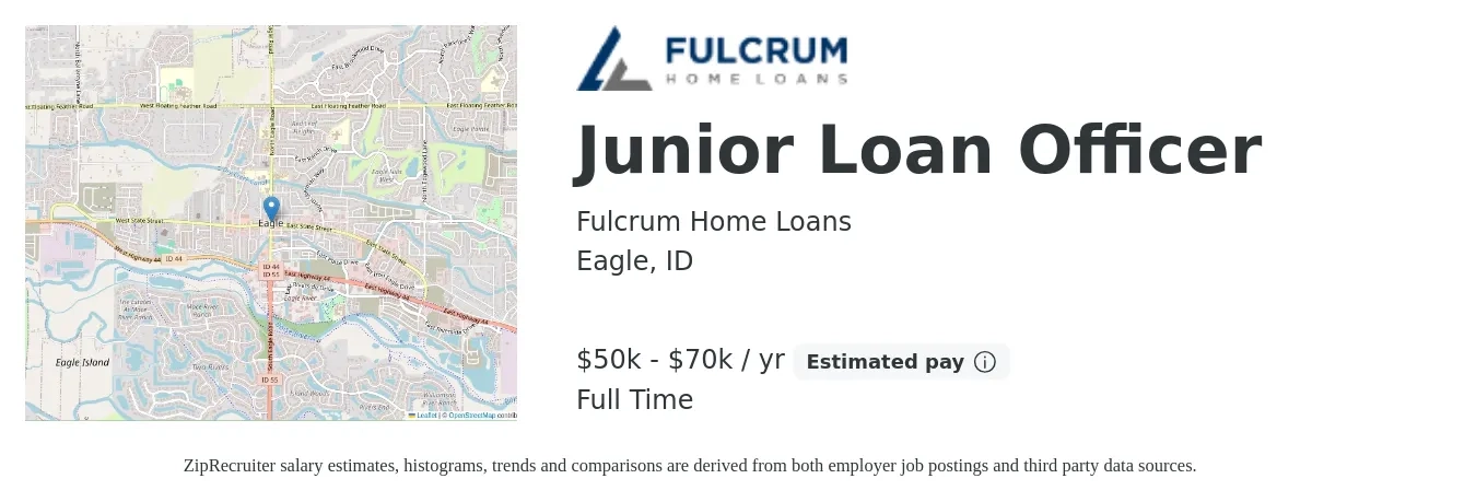 Fulcrum Home Loans job posting for a Junior Loan Officer in Eagle, ID with a salary of $50,000 to $70,000 Yearly with a map of Eagle location.
