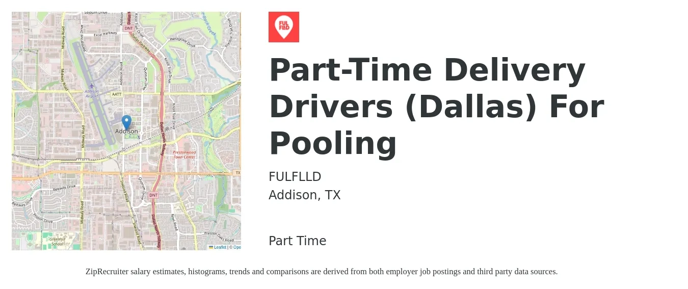 FULFLLD job posting for a Part-Time Delivery Drivers (Dallas) For Pooling in Addison, TX with a salary of $16 to $20 Hourly with a map of Addison location.