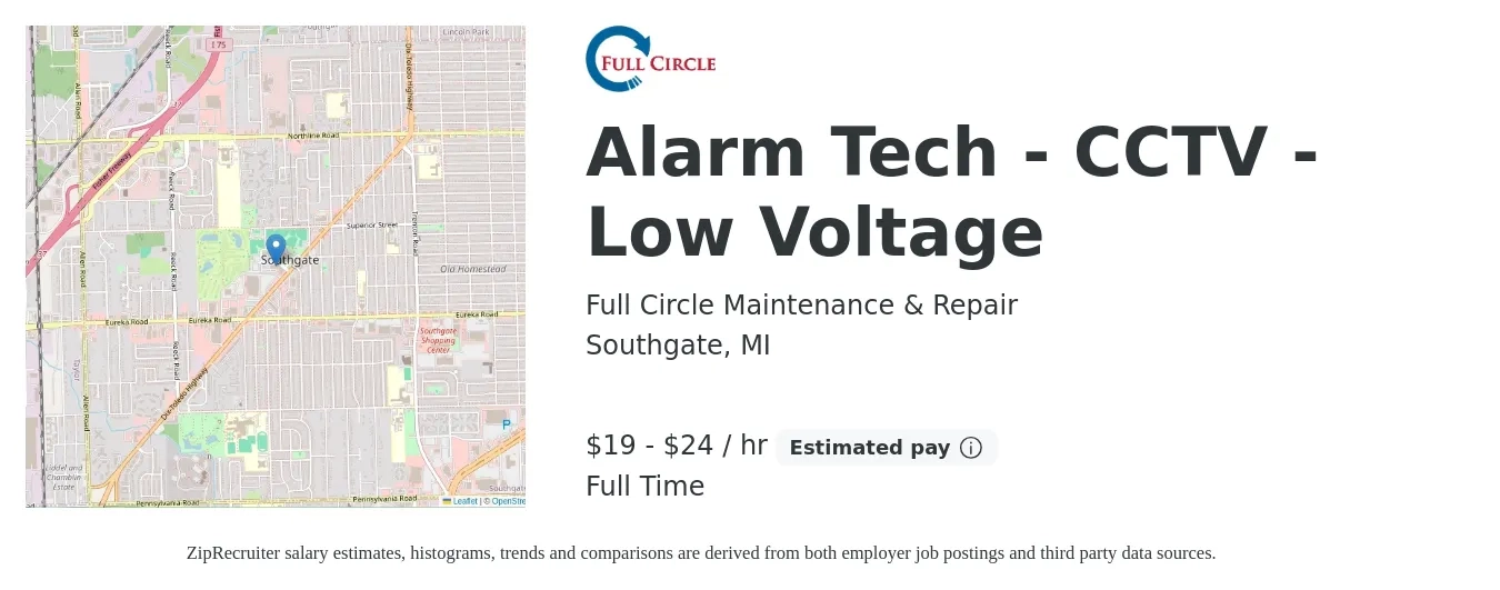 Full Circle Maintenance & Repair job posting for a Alarm Tech - CCTV - Low Voltage in Southgate, MI with a salary of $20 to $25 Hourly with a map of Southgate location.