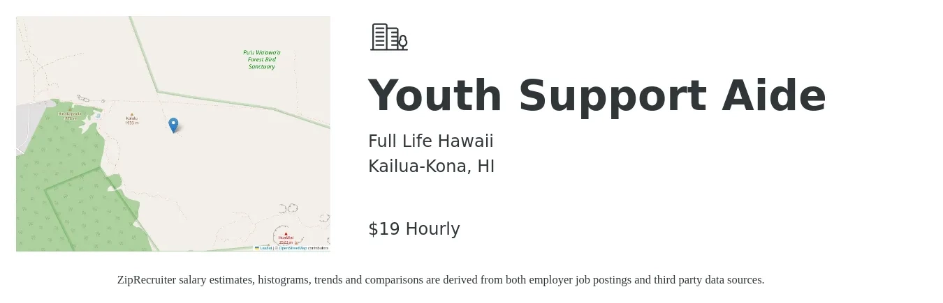 Full Life Hawaii job posting for a Youth Support Aide in Kailua-Kona, HI with a salary of $20 to $21 Hourly with a map of Kailua-Kona location.