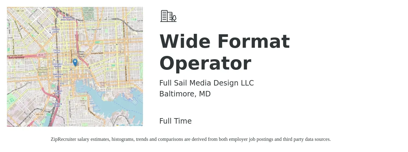 Full Sail Media Design LLC job posting for a Wide Format Operator in Baltimore, MD with a salary of $18 to $23 Hourly with a map of Baltimore location.