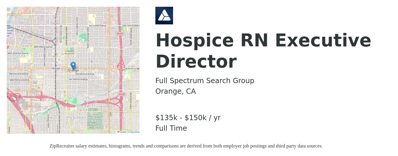 Full Spectrum Search Group job posting for a Hospice RN Executive Director in Orange, CA with a salary of $135,000 to $150,000 Yearly with a map of Orange location.