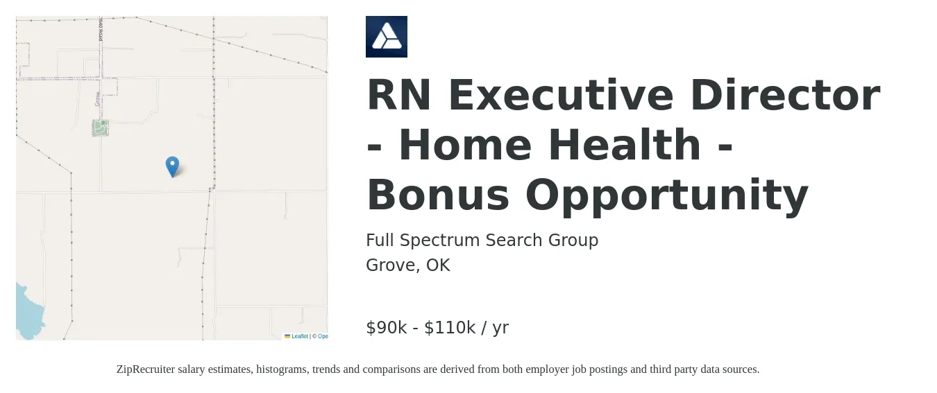 Full Spectrum Search Group job posting for a RN Executive Director - Home Health - Bonus Opportunity in Grove, OK with a salary of $90,000 to $110,000 Yearly with a map of Grove location.
