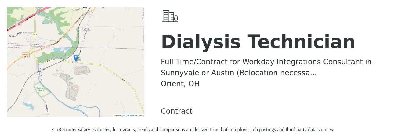 Full Time/Contract for Workday Integrations Consultant in Sunnyvale or Austin (Relocation necessa... job posting for a Dialysis Technician in Orient, OH with a salary of $18 to $26 Hourly with a map of Orient location.