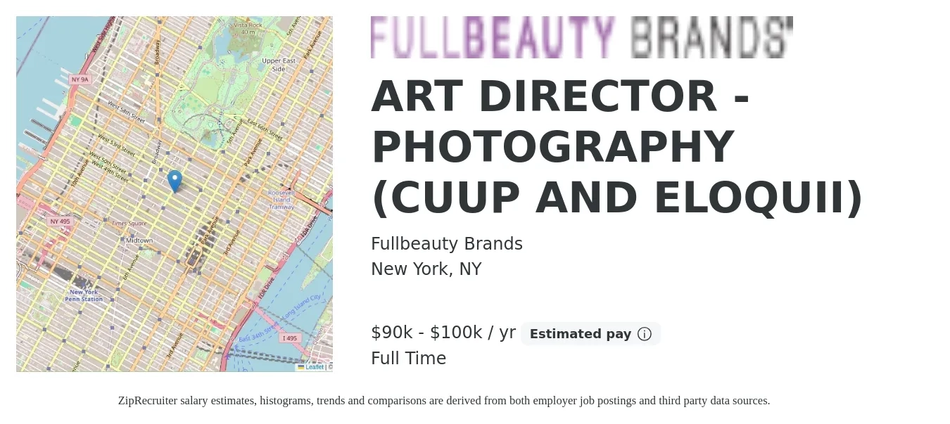Fullbeauty Brands job posting for a ART DIRECTOR - PHOTOGRAPHY (CUUP AND ELOQUII) in New York, NY with a salary of $90,000 to $100,000 Yearly with a map of New York location.