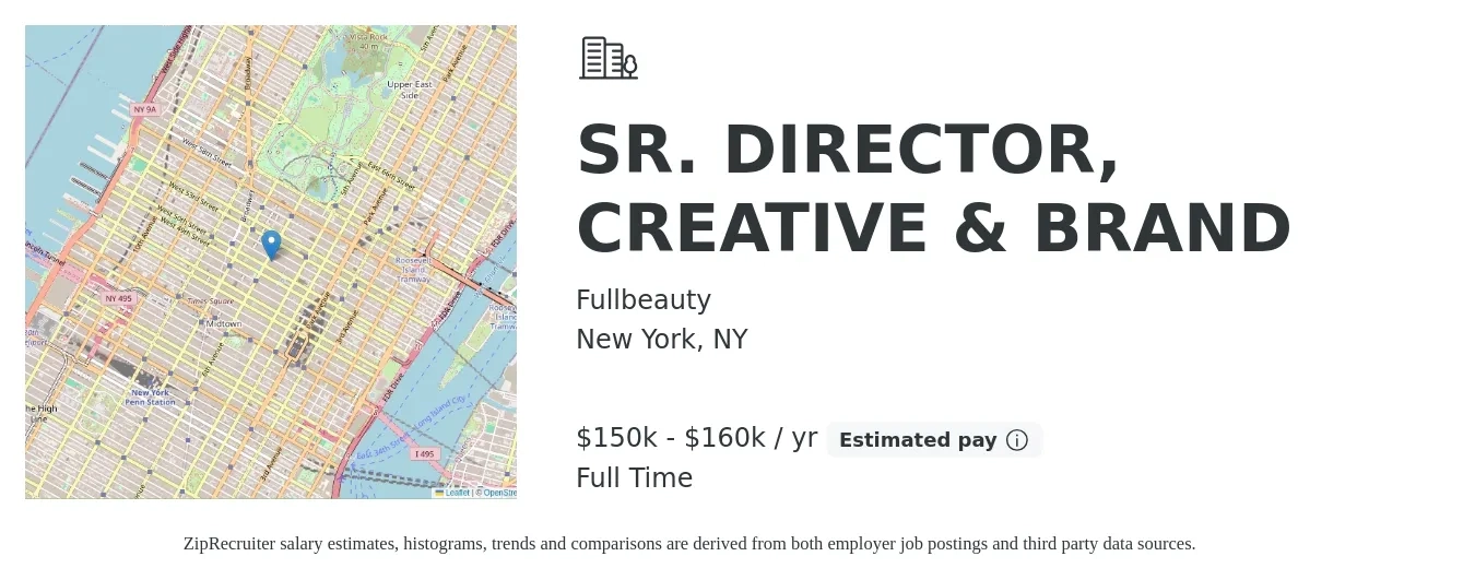 Fullbeauty job posting for a SR. DIRECTOR, CREATIVE & BRAND in New York, NY with a salary of $150,000 to $160,000 Yearly with a map of New York location.