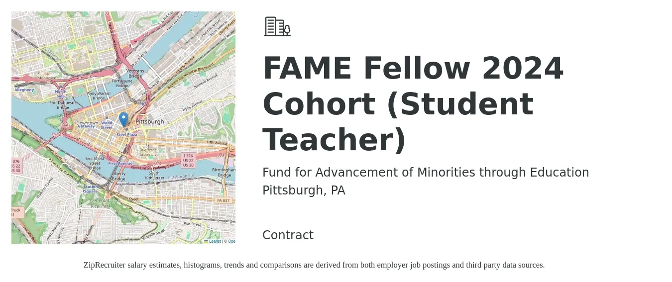 Fund for Advancement of Minorities through Education job posting for a FAME Fellow 2024 Cohort (Student Teacher) in Pittsburgh, PA with a salary of $47,600 to $64,600 Yearly with a map of Pittsburgh location.