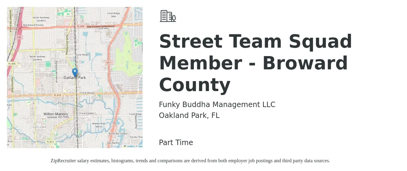 Funky Buddha Management LLC job posting for a Street Team Squad Member - Broward County in Oakland Park, FL with a salary of $12 to $18 Hourly with a map of Oakland Park location.