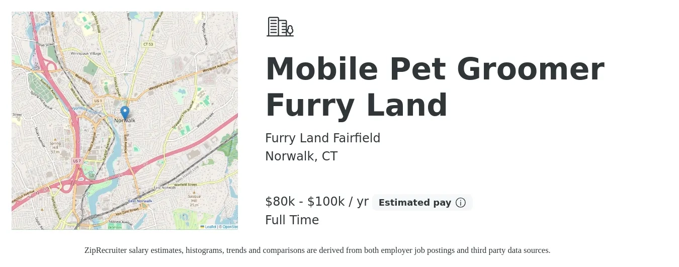 Furry Land Fairfield job posting for a Mobile Pet Groomer Furry Land in Norwalk, CT with a salary of $80,000 to $100,000 Yearly with a map of Norwalk location.