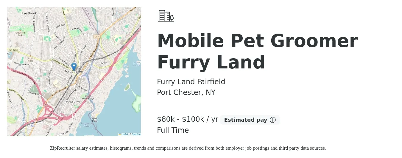 Furry Land Fairfield job posting for a Mobile Pet Groomer Furry Land in Port Chester, NY with a salary of $80,000 to $100,000 Yearly with a map of Port Chester location.