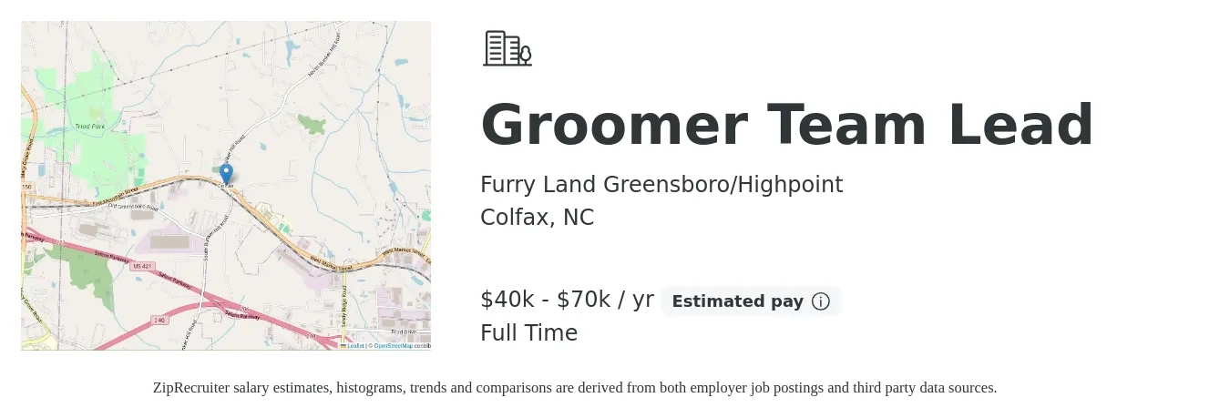 Furry Land Greensboro/Highpoint job posting for a Groomer Team Lead in Colfax, NC with a salary of $40,000 to $70,000 Yearly with a map of Colfax location.