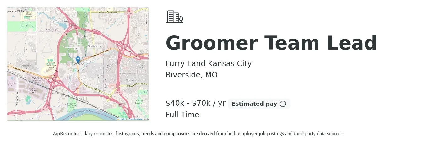 Furry Land Kansas City job posting for a Groomer Team Lead in Riverside, MO with a salary of $40,000 to $70,000 Yearly with a map of Riverside location.