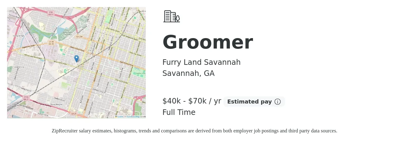 Furry Land Savannah job posting for a Groomer in Savannah, GA with a salary of $40,000 to $70,000 Yearly with a map of Savannah location.