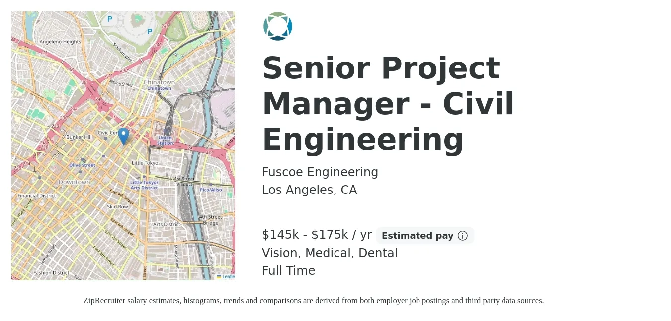 Fuscoe Engineering job posting for a Senior Project Manager - Civil Engineering in Los Angeles, CA with a salary of $145,000 to $175,000 Yearly and benefits including dental, life_insurance, medical, pto, retirement, and vision with a map of Los Angeles location.
