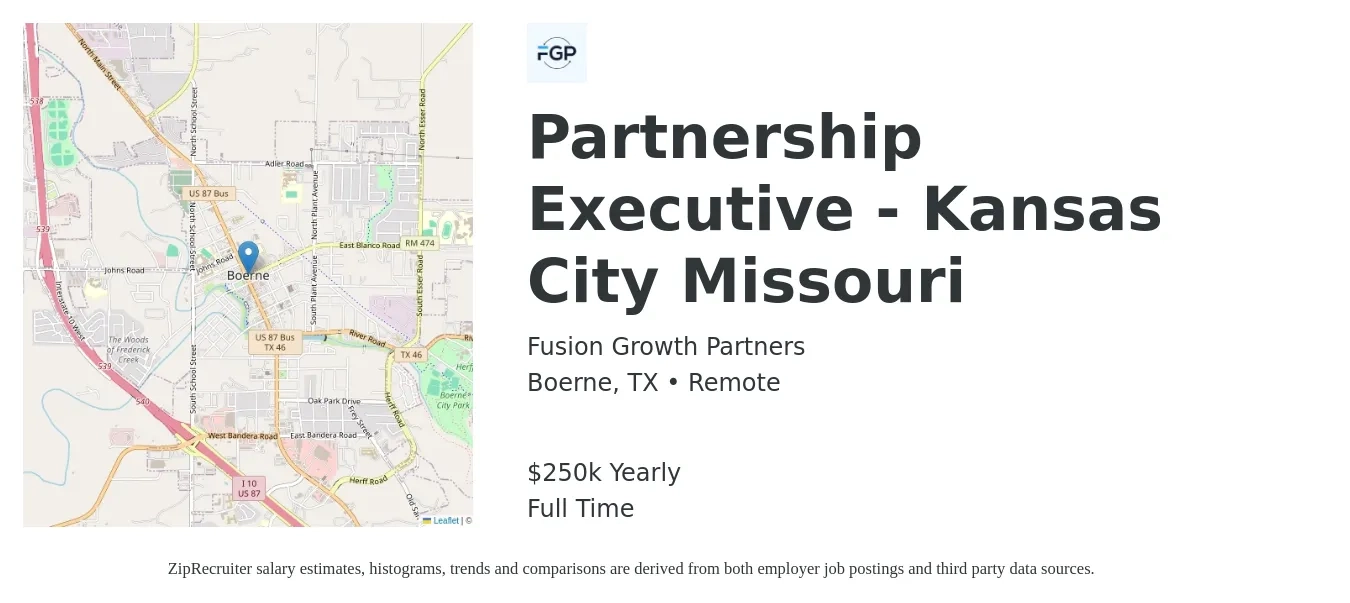 Fusion Growth Partners job posting for a Partnership Executive - Kansas City Missouri in Boerne, TX with a salary of $250,000 Yearly with a map of Boerne location.