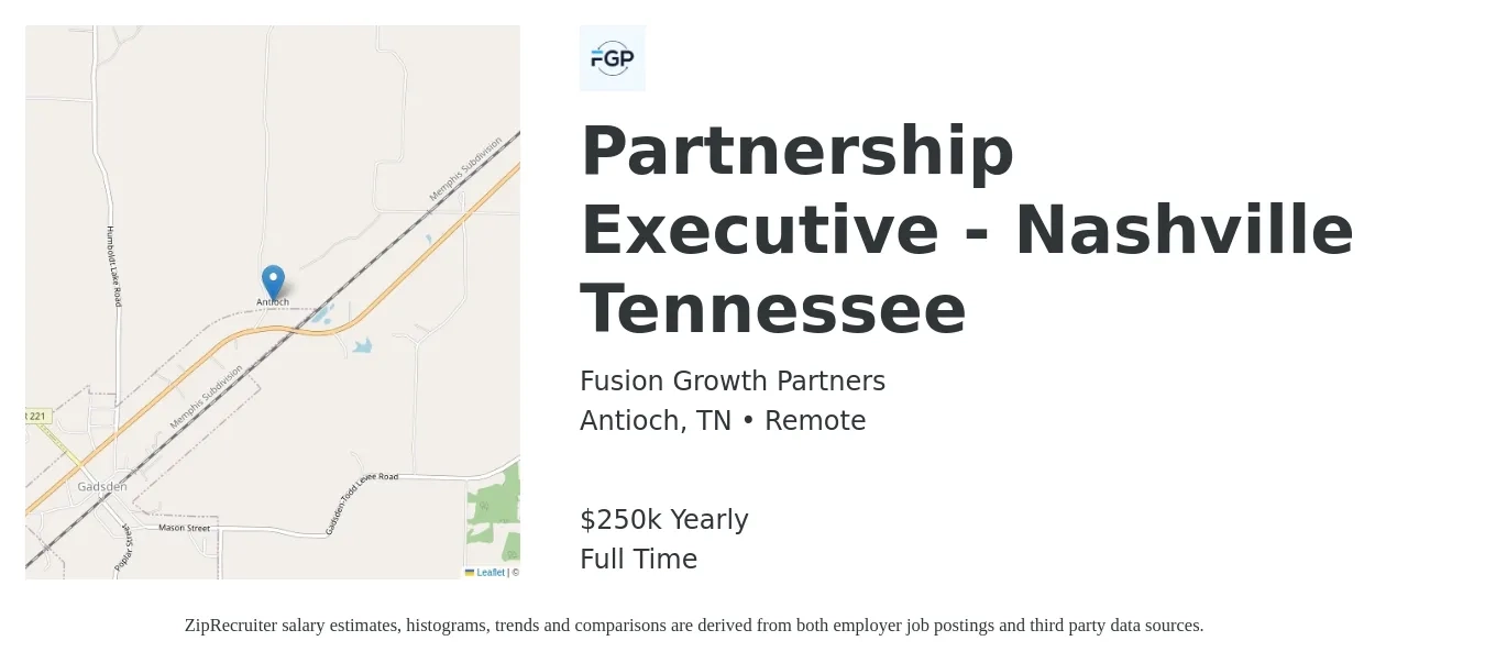 Fusion Growth Partners job posting for a Partnership Executive - Nashville Tennessee in Antioch, TN with a salary of $250,000 Yearly with a map of Antioch location.