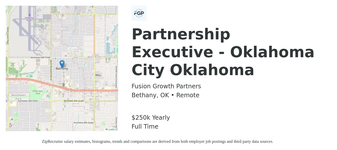 Fusion Growth Partners job posting for a Partnership Executive - Oklahoma City Oklahoma in Bethany, OK with a salary of $250,000 Yearly with a map of Bethany location.