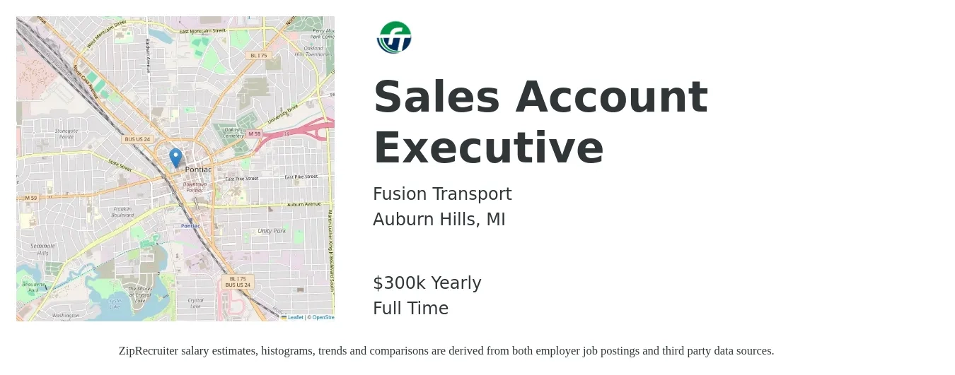 Fusion Transport job posting for a Sales Account Executive in Auburn Hills, MI with a salary of $300,000 Yearly with a map of Auburn Hills location.