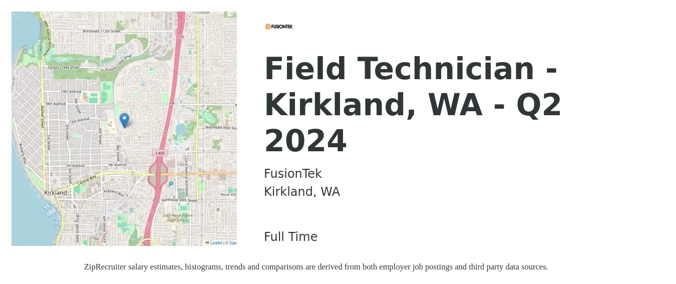 FusionTek job posting for a Field Technician - Kirkland, WA - Q2 2024 in Kirkland, WA with a salary of $25 to $35 Hourly with a map of Kirkland location.