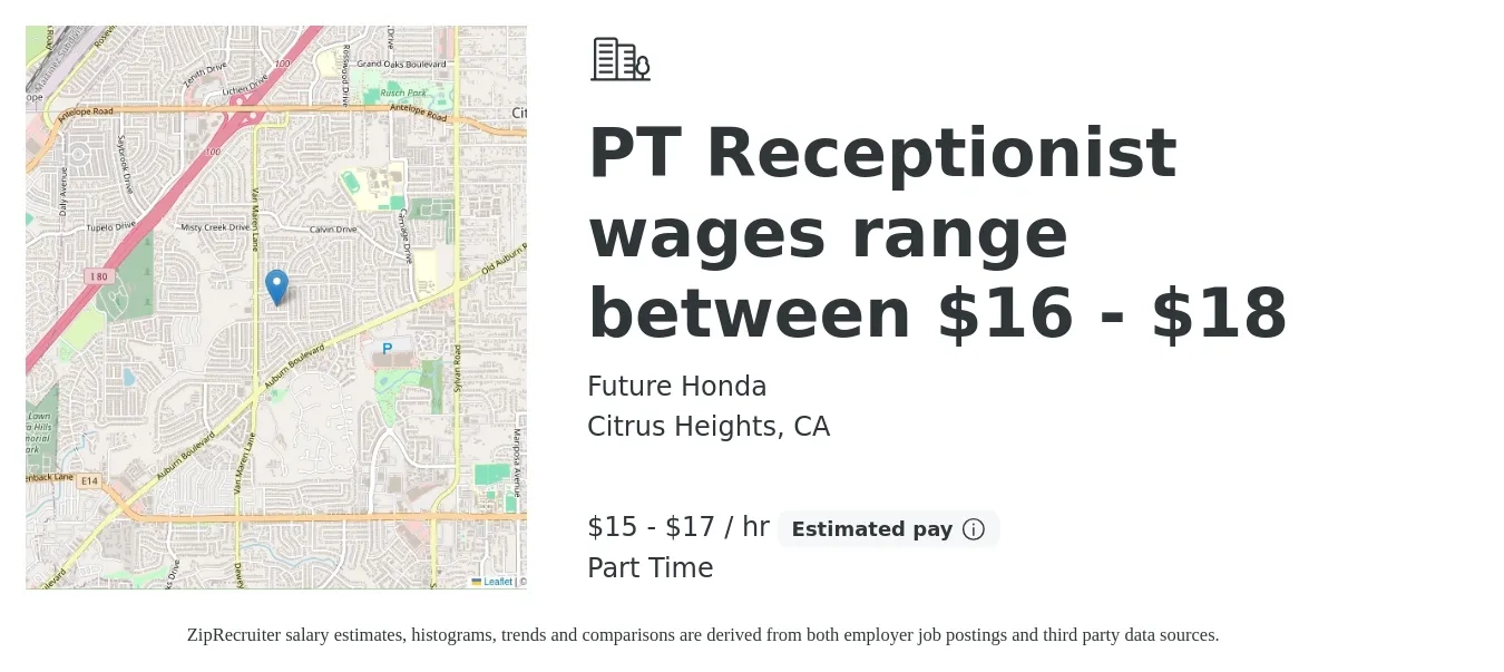 Future Honda job posting for a PT Receptionist wages range between $16 - $18 in Citrus Heights, CA with a salary of $16 to $18 Hourly with a map of Citrus Heights location.