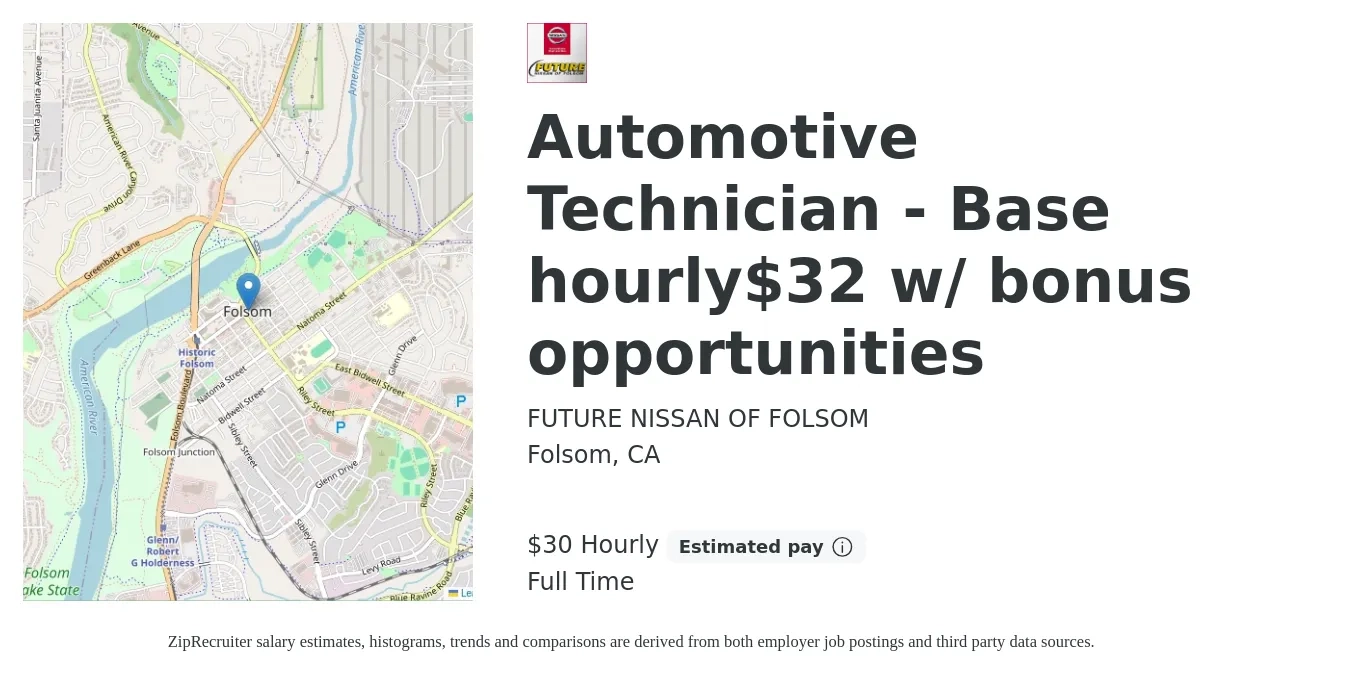 FUTURE NISSAN OF FOLSOM job posting for a Automotive Technician - Base hourly$32 w/ bonus opportunities in Folsom, CA with a salary of $32 Hourly with a map of Folsom location.