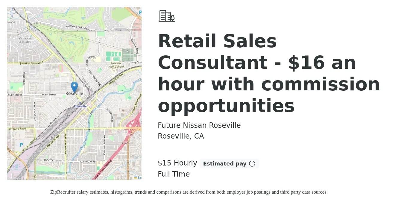 Future Nissan Roseville job posting for a Retail Sales Consultant - $16 an hour with commission opportunities in Roseville, CA with a salary of $16 Hourly with a map of Roseville location.