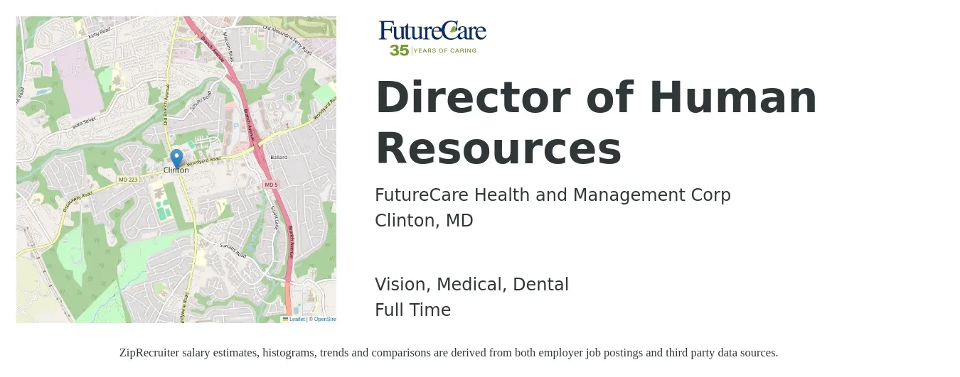 FutureCare Health and Management Corp job posting for a Director of Human Resources in Clinton, MD with a salary of $88,000 to $135,700 Yearly and benefits including pto, retirement, vision, dental, life_insurance, and medical with a map of Clinton location.