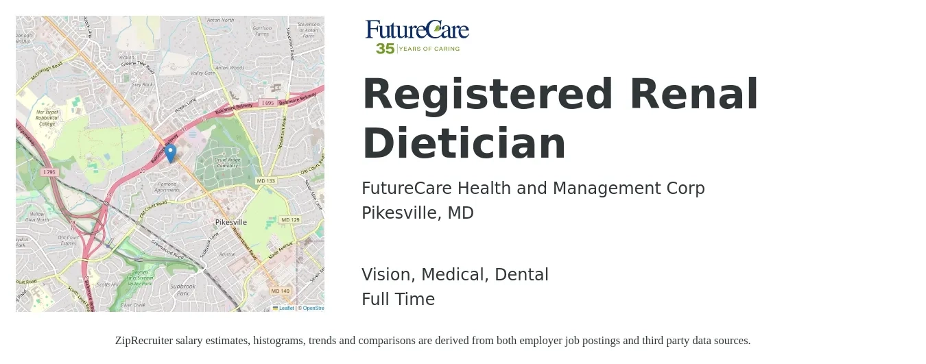 FutureCare Health and Management Corp job posting for a Registered Renal Dietician in Pikesville, MD with a salary of $30 to $41 Hourly and benefits including medical, retirement, vision, dental, and life_insurance with a map of Pikesville location.