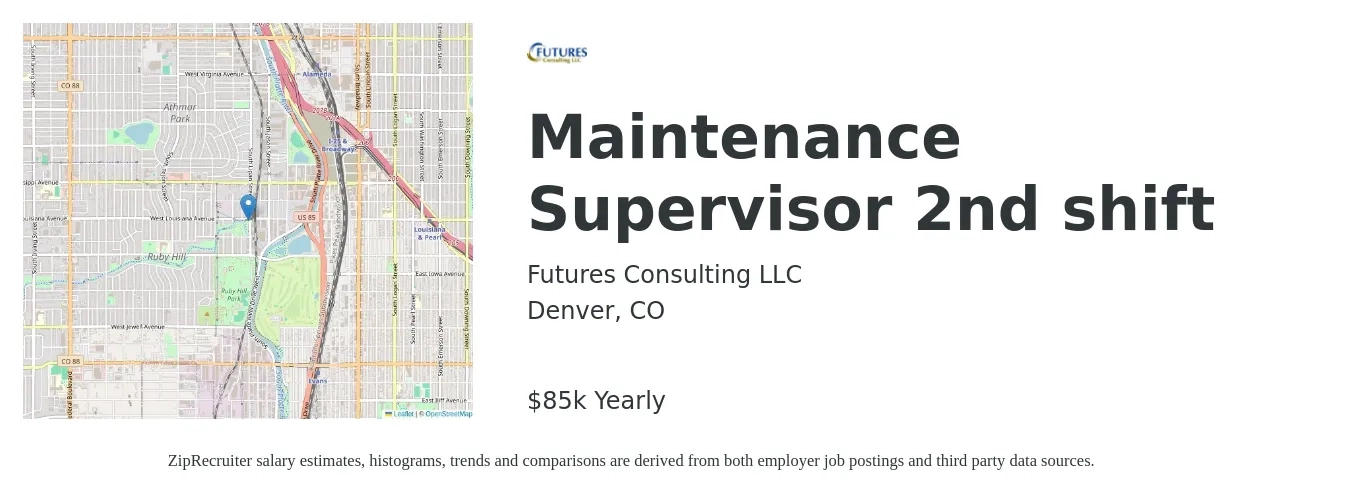 Futures Consulting LLC job posting for a Maintenance Supervisor 2nd shift in Denver, CO with a salary of $85,000 Yearly with a map of Denver location.