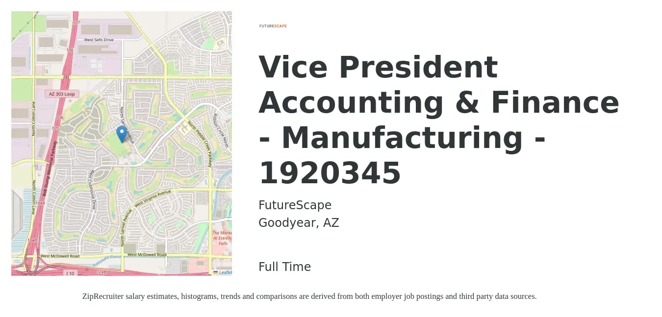 FutureScape job posting for a Vice President Accounting & Finance - Manufacturing - 1920345 in Goodyear, AZ with a salary of $133,400 to $193,900 Yearly with a map of Goodyear location.