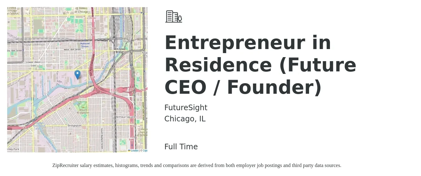 FutureSight job posting for a Entrepreneur in Residence (Future CEO / Founder) in Chicago, IL with a salary of $111,800 to $164,800 Yearly with a map of Chicago location.