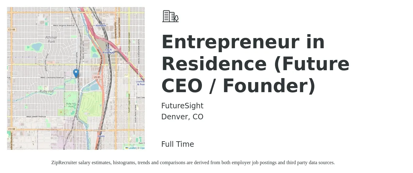 FutureSight job posting for a Entrepreneur in Residence (Future CEO / Founder) in Denver, CO with a salary of $111,700 to $164,700 Yearly with a map of Denver location.