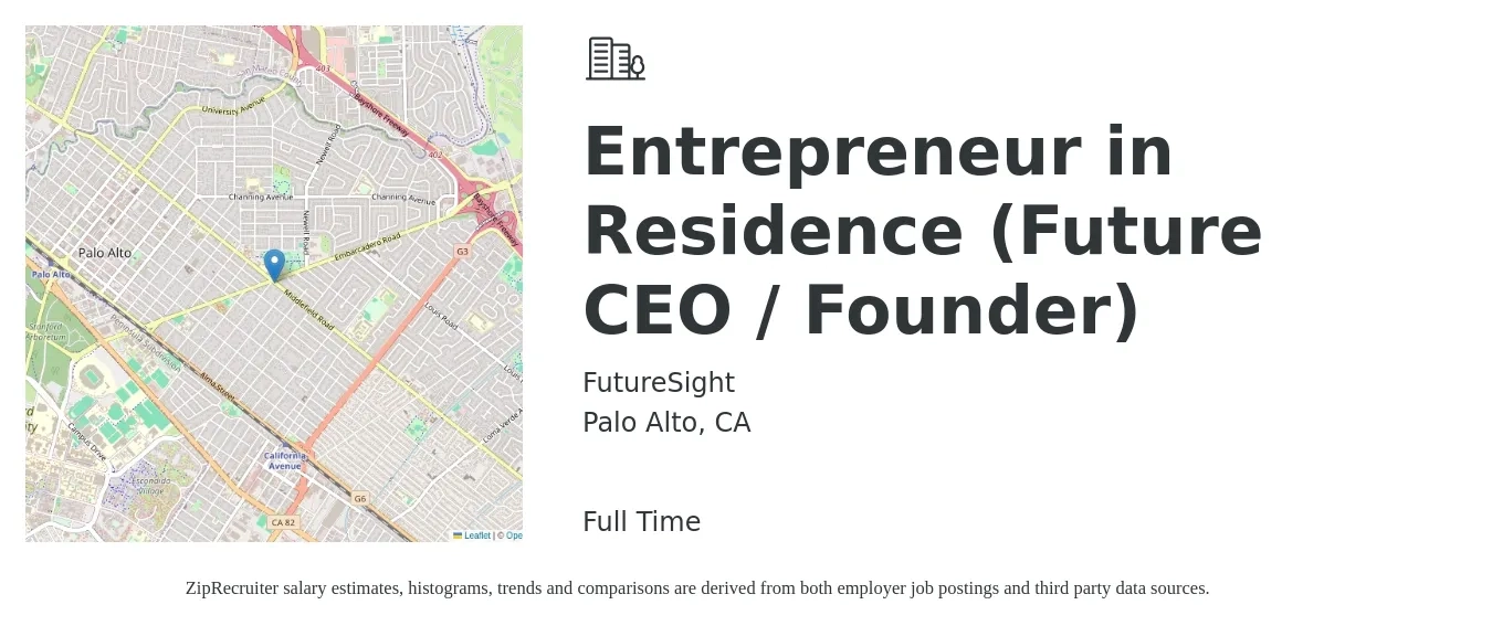 FutureSight job posting for a Entrepreneur in Residence (Future CEO / Founder) in Palo Alto, CA with a salary of $127,500 to $188,100 Yearly with a map of Palo Alto location.