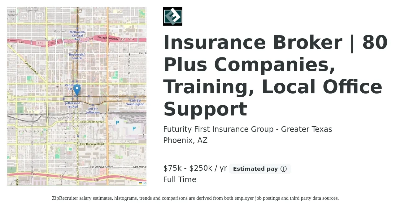 Futurity First Insurance Group - Greater Texas job posting for a Insurance Broker | 80 Plus Companies, Training, Local Office Support in Phoenix, AZ with a salary of $75,000 to $250,000 Yearly with a map of Phoenix location.