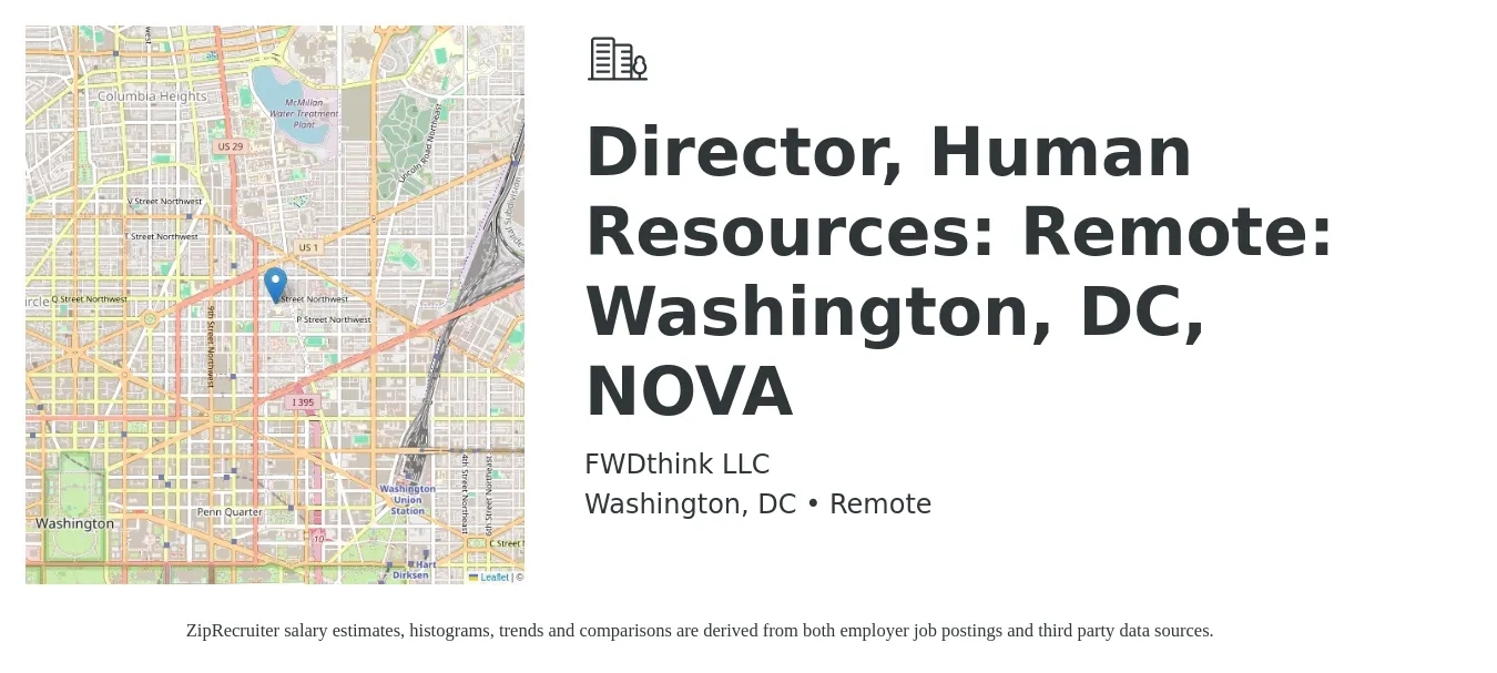 FWDthink LLC job posting for a Director, Human Resources: Remote: Washington, DC, NOVA in Washington, DC with a salary of $140,000 to $165,000 Yearly with a map of Washington location.