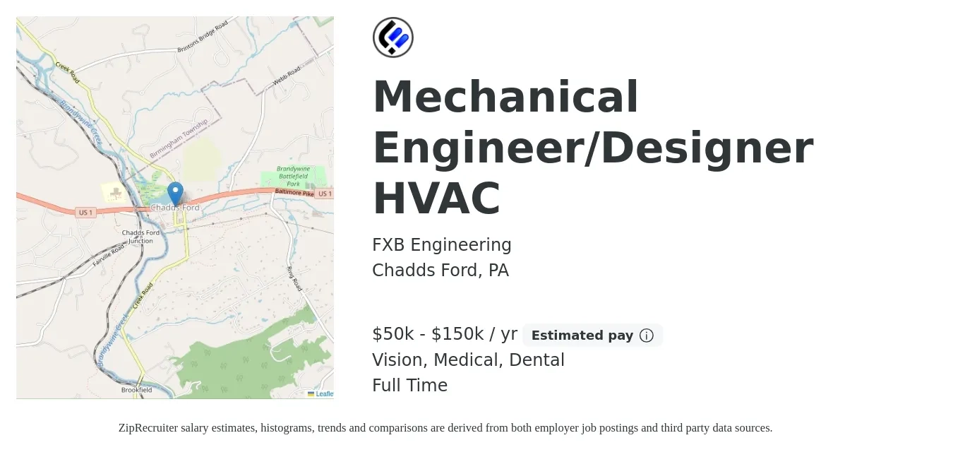 FXB Engineering job posting for a Mechanical Engineer/Designer HVAC in Chadds Ford, PA with a salary of $50,000 to $150,000 Yearly and benefits including dental, life_insurance, medical, pto, retirement, and vision with a map of Chadds Ford location.