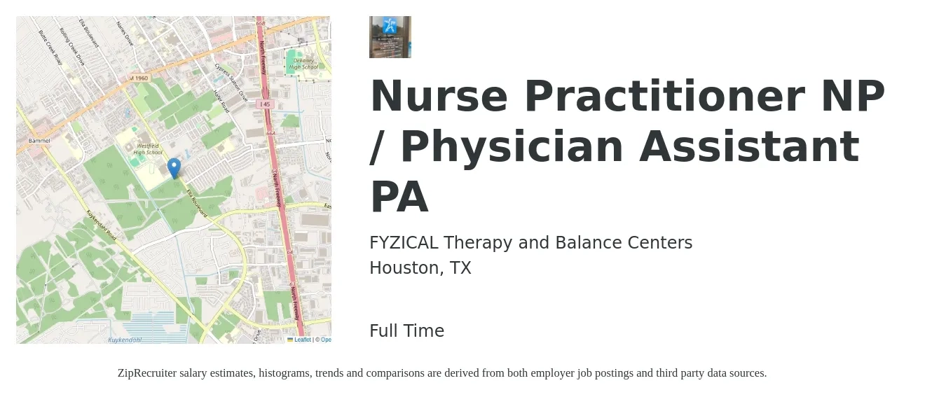 FYZICAL Therapy and Balance Centers job posting for a Nurse Practitioner NP / Physician Assistant PA in Houston, TX with a salary of $104,100 to $134,700 Yearly with a map of Houston location.