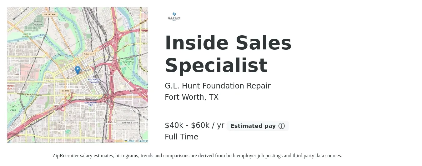 G.L. Hunt Foundation Repair job posting for a Inside Sales Specialist in Fort Worth, TX with a salary of $40,000 to $60,000 Yearly with a map of Fort Worth location.